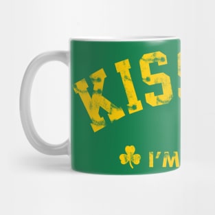 KISS ME IM IRISH Mug